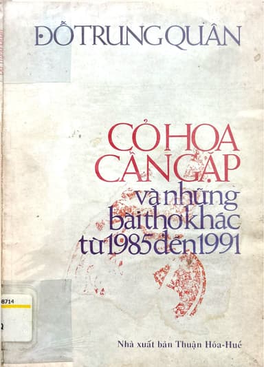 Cỏ Hoa Cần Gặp Và Những Bài Thơ Khác Từ 1985 Đến 1991