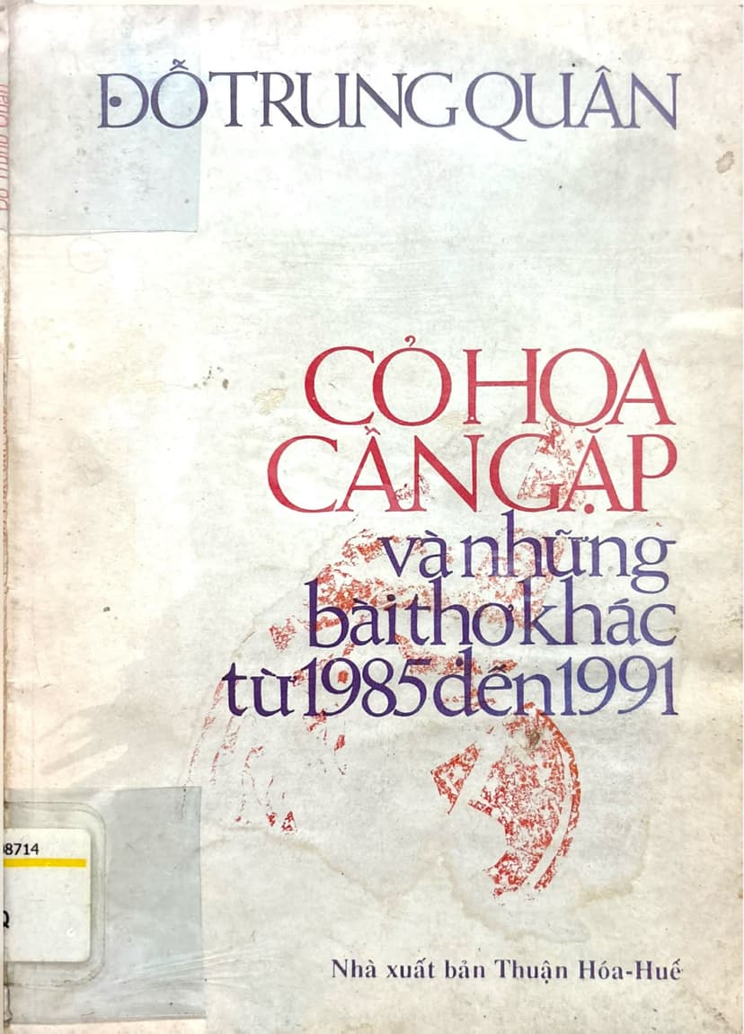 Cỏ Hoa Cần Gặp Và Những Bài Thơ Khác Từ 1985 Đến 1991