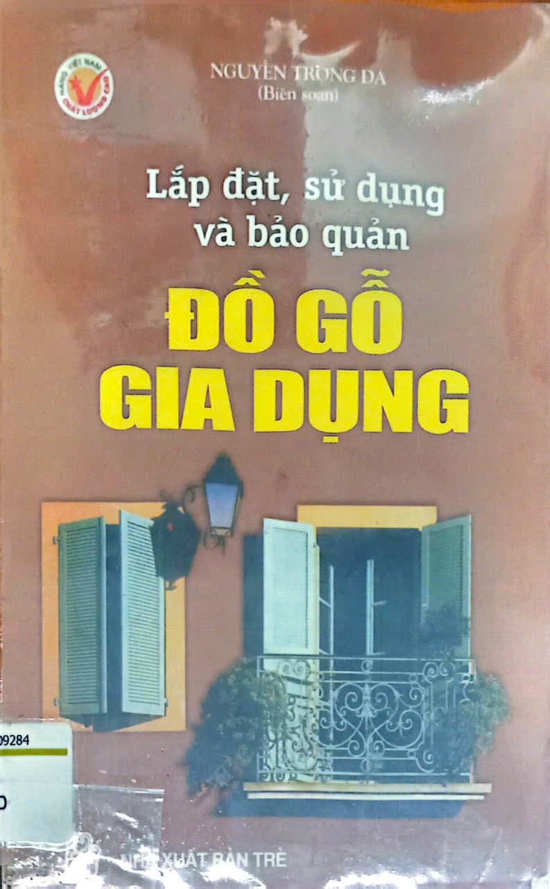 Lắp Đặt, Sử Dụng Và Bảo Quản Đồ Gỗ Gia Dụng