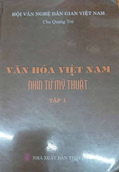 Văn Hóa Việt Nam Nhìn Từ Mỹ Thuật - Tập 1