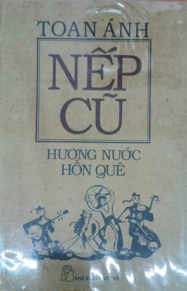 Nếp Cũ - Hương Nước Hồn Quê