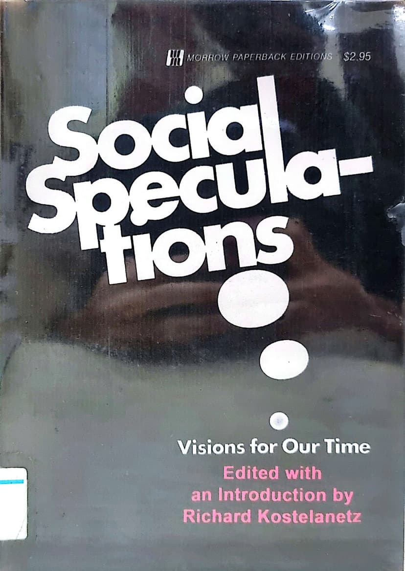 Social Speculations: Visions For Our Time