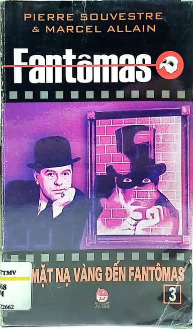Từ Mặt Nạ Vàng Đến Fantômas - Tập 3